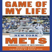 Игра На Мојот Живот Њујорк Метс: Незаборавни Приказни За Метс Бејзбол