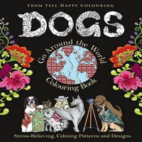 Кучињата Го Обиколуваат Светот Боенка: Кучињата Го Обиколуваат Светот Боенка: Забавни Книги За Боење Кучиња за Возрасни и Деца
