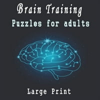 Обука за мозок: Големи загатки за печатење за возрасни, книга за загатки за возрасни, 180+ големи мешани загатки за печатење