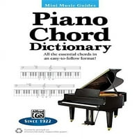 Мини Музички Водичи: Мини Музички Водичи -- Речник За Акорди За Пијано: Сите Основни Акорди Во Лесен За Следење Формат